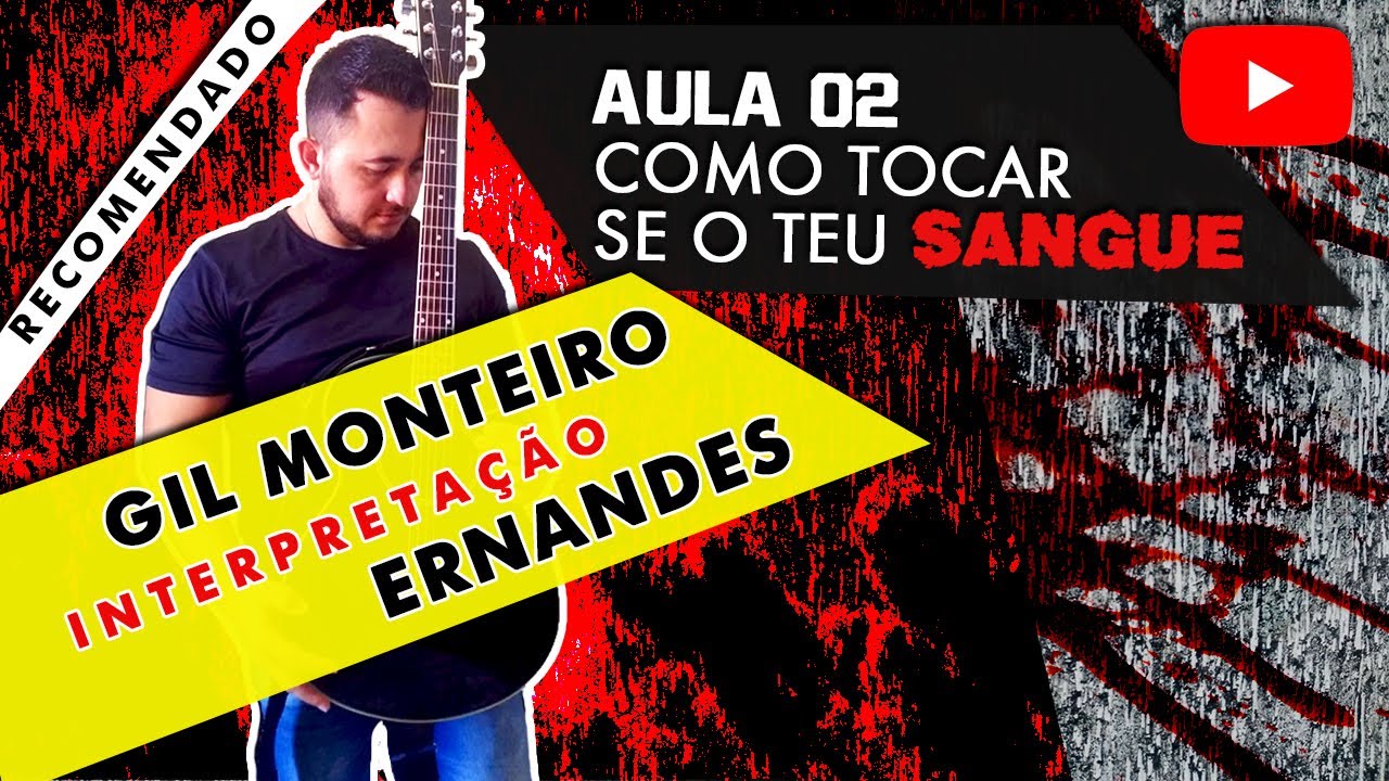 [ COMO TOCAR ] Se o Teu Sangue Curar - Gil Monteiro [ Aula 02 ] Cifra ...