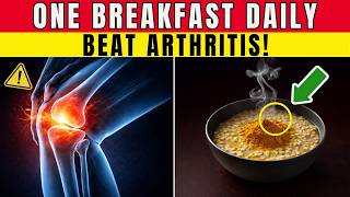 Top 3 Best Breakfasts for Arthritis Relief: Reduce Pain & Inflammation! | Senior Health Tips
