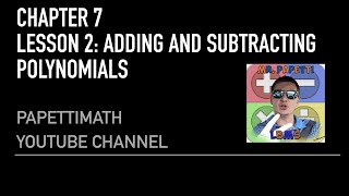 Chapter 7 Lesson 2: Adding and Subtracting Polynomials Exercise 3