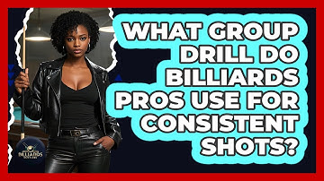 What Group Drill Do Billiards Pros Use For Consistent Shots? - Billiards Hustlers