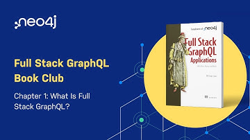 Full Stack GraphQL Book Club - Chapter 1: What Is Full Stack GraphQL?