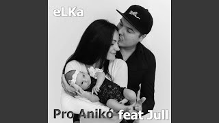 Pro Anikó (feat. Jull)