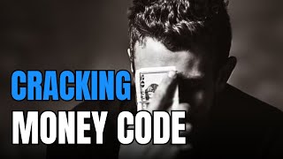 Cracking the Money Code -  Discovering the Secrets Behind How Money Works #inspironation