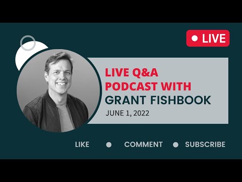 Ask Grant – Live Q&A Podcast – Wednesday, June 1, 2022