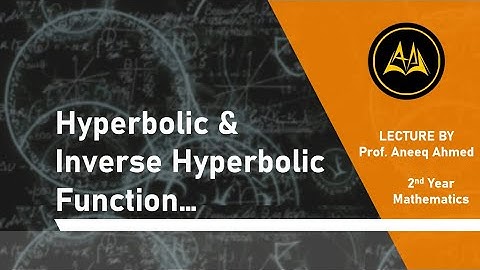 Hyperbolic and Inverse Hyperbolic Function Urdu | CAPS Online Academy | Lecture By Prof. Aneeq Ahmed