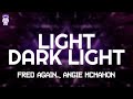 Fred Again Angie McMahon Light Dark Light Lyrics mp3