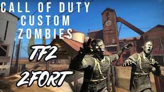 Call of Duty Custom Zombies- TF2 2 FORT Custom Zombies Map