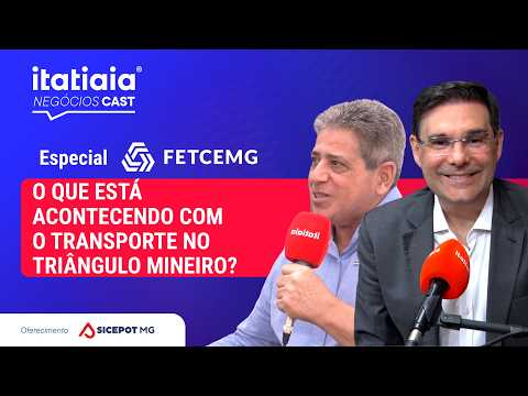WHAT IS HAPPENING TO TRANSPORTATION IN THE TRIÂNGULO MINEIRO? | ITATIAIA NEGÓCIOS CAST