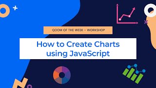 Qoom Workshop - How to Create Charts and Graphs with JavaScript