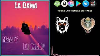 Dj MaKy - La Dama (Feat. Fonsi Toledo)