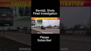 Shots Fired Investigation In Bemidji
