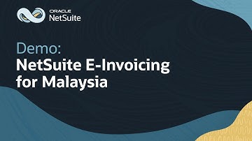 NetSuite E-Invoicing for Malaysia: Demo