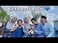 LAAAAH TIBA TIBA DAH RAYA - RAYA 2021 VLOG ❤️