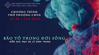 HTTL PHÚ THỌ HÒA - Chương trình thờ phượng Chúa - 19/04/2020