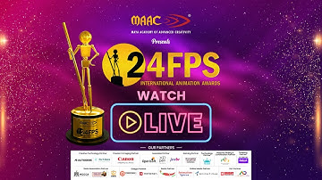 LIVE Streaming of MAAC 24FPS International Animation Awards 2025