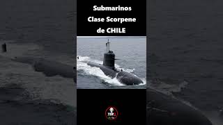 Submarinos Clase Scorpene de la Armada de Chile.