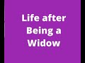 How to Create  a new life being a widow