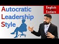 Autocratic Leadership Style, advantages &amp; disadvantages. ENGLISH LECTURE