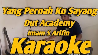 Jangan Kau Ingat Buruk Nya Karaoke Nada Pria Imam S Arifin Versi Dut Academy