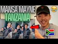 Mansa Mayne says he Will Never Party at Tanzania Ever Again! 😂 (South Africa 🇿🇦) REACTION!