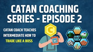 Catan Coaching Series | Intermediate Learns How To Trade Like A Pro