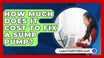 How Much Does It Cost To Fix A Sump Pump? - LearnToDIY360.com