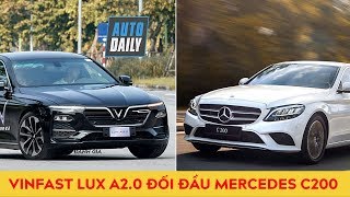 VinFast Lux A2.0 CÙNG MÂM với Mercedes-Benz C200: Bạn chọn xe nào?