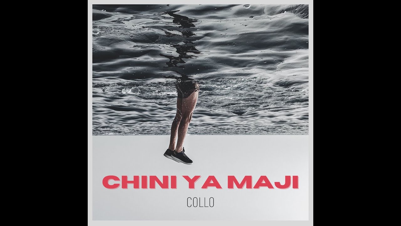 Collo   Chini Ya Maji Official Music Video