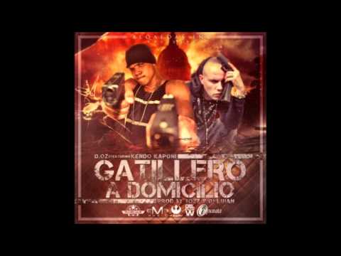 Kendo Kaponi FT D.OZI - Gatillero A Domicilio (Prod. By Bozz Y Dj Luian)