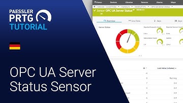 PRTG Tutorial - 🇩🇪 OPC UA Sever Status Sensor