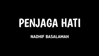 [CCP] Mentahan lirik lagu 30 detik || 🎶 PENJAGA HATI 🎶|| NADHIF BASALAMAH