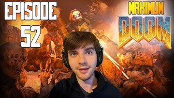 Finally Finishing the DM2PAKS! | Maximum Doom: The Completionist Project Walkthrough Part 52