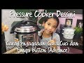 Cara Guna Pressure Cooker Dessini | Review | Fungsi Button