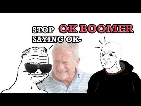 Please Stop Saying OK Boomer