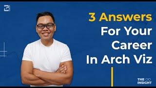 3 Answers You Need For Your Arch Viz Career