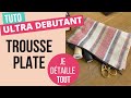 TUTO : trousse plate pour débutants en couture