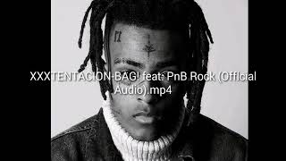 XXXTENTACION-BAG! feat. PnB Rock (Offlcial Audio).mp4
