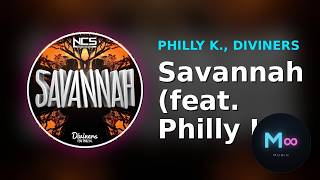 Philly K., Diviners - Savannah (feat. Philly K.) [NCS Release] | No Copyright Music Indie