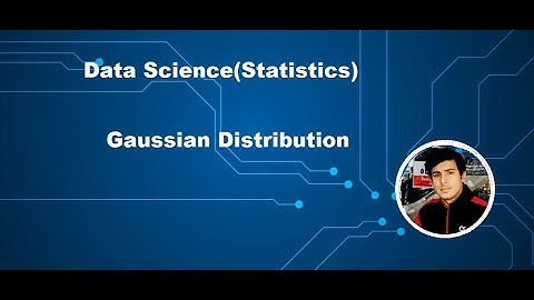 Gaussian/Normal Distribution
