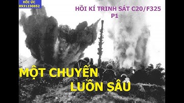 TRINH SÁT F 325 (P1) MỘT CHUYẾN LUỒN SÂU XÈ... XÈ / hồiức / kccm / trinhsát