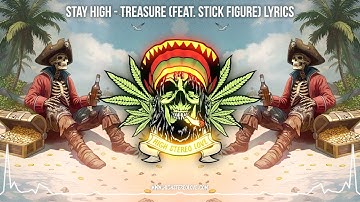 Stay High - Treasure (Feat. Stick Figure) 💎 New Reggae 2025 / Cali Roots Reggae / Lyric Video