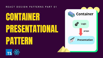 Container-Presentational Pattern in React JS | step by step guide