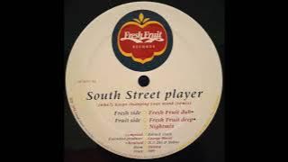 South Street Player - (Who?) Keeps Changing Your Mind (Fresh Fruit Deep)