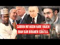 Miyagun Hqre Haren Iran A Biranen Isra Ila Wayar Putin Da Sabon Jagora Mujtaba Kamina Iy