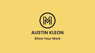 Show Your Work!: 10 Ways to Share Your Creativity and Get Discovered by Austin Kleon