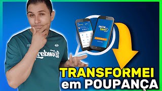 COMO TRANSFORMAR A CONTA DO CAIXA TEM EM POUPANÇA
