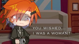 You Wished I Was A Woman? Repost Soukoku Angst Part 13