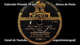 ALFREDO DE ANGELIS & JULIO MARTEL / CARLOS DANTE: REMOLINO (TANGO)