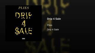 Plies - Drip For Sale (Official Audio)