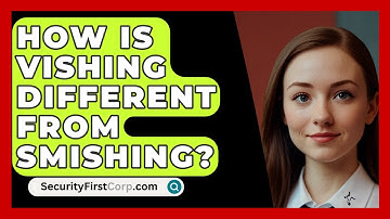 How Is Vishing Different From Smishing? - SecurityFirstCorp.com
